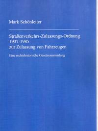 Straßenverkehrs-Zulassungs-Ordnung 1937-1985 zur Zulassung von Fahrzeugen