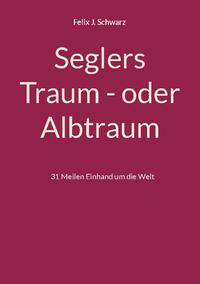 Seglers Traum - oder Albtraum