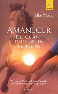 Amanecer · Die Geburt eines neuen Morgens