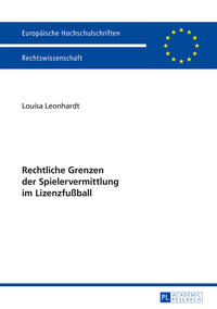 Rechtliche Grenzen der Spielervermittlung im Lizenzfußball