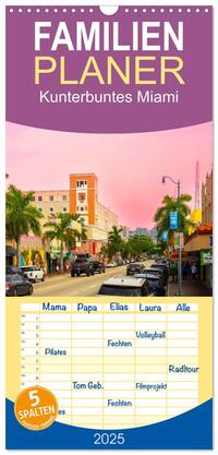 Familienplaner 2025 - Kunterbuntes Miami mit 5 Spalten (Wandkalender, 21 x 45 cm) CALVENDO