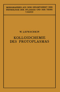 Kolloidchemie des Protoplasmas