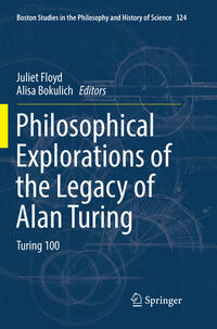 Philosophical Explorations of the Legacy of Alan Turing