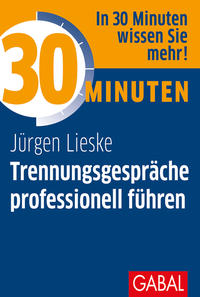 30 Minuten Trennungsgespräche professionell führen