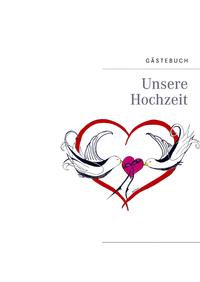 Unsere Hochzeit: GÄSTEBUCH