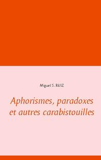 Aphorismes, paradoxes et autres carabistouilles