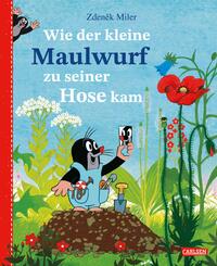 Wie der kleine Maulwurf zu seiner Hose kam