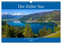 Der Zeller See im schönen Salzburger Land (Wandkalender 2025 DIN A3 quer), CALVENDO Monatskalender