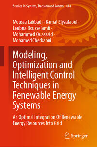 Modeling, Optimization and Intelligent Control Techniques in Renewable Energy Systems