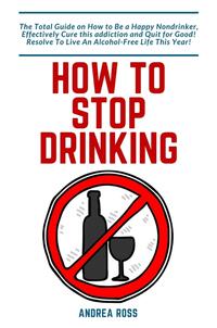 How to Stop Drinking Alcohol