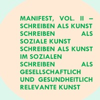 Manifest Schreiben als Kunst Vol. II