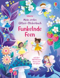 Mein erstes Glitzer-Stickerbuch: Funkelnde Feen