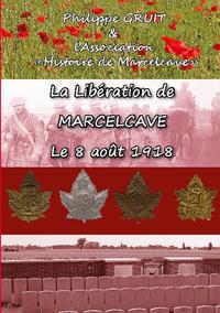 La libération de Marcelcave, le 08 août 1918