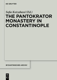 The Pantokrator Monastery in Constantinople