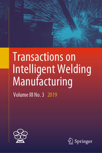 Transactions on Intelligent Welding Manufacturing