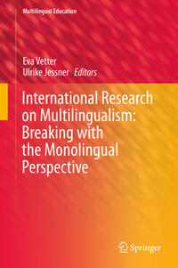 International Research on Multilingualism: Breaking with the Monolingual Perspective