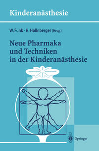 Neue Pharmaka und Techniken in der Kinderanästhesie