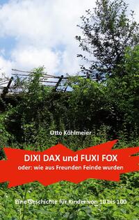 Dixi Dax und Fuxi Fox