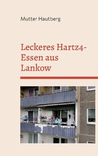 Leckeres Hartz4-Essen aus Lankow