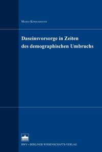 Daseinsvorsorge in Zeiten des demographischen Umbruchs