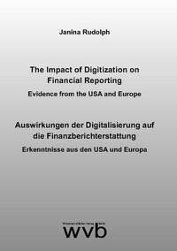 The Impact of Digitization on Financial Reporting / Auswirkungen der Digitalisierung auf die Finanzberichterstattung