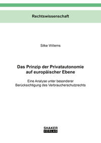 Das Prinzip der Privatautonomie auf europäischer Ebene