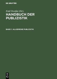 Handbuch der Publizistik / Allgemeine Publizistik