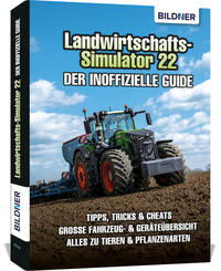 Landwirtschaftssimulator 22 - Der inoffizielle Guide