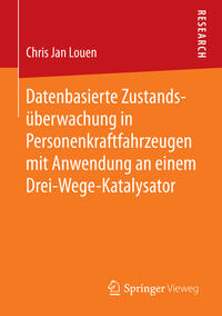 Datenbasierte Zustandsüberwachung in Personenkraftfahrzeugen mit Anwendung an einem Drei-Wege-Katalysator