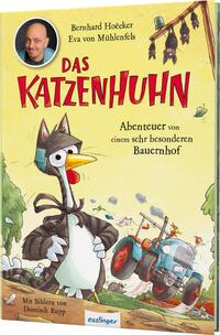 Das Katzenhuhn 2: Abenteuer von einem sehr besonderen Bauernhof