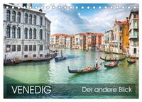 Venedig - Der andere Blick (Tischkalender 2025 DIN A5 quer), CALVENDO Monatskalender