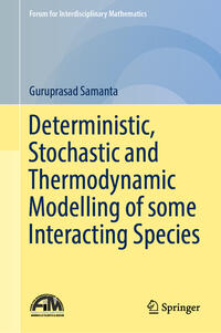 Deterministic, Stochastic and Thermodynamic Modelling of some Interacting Species