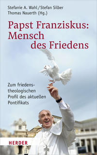 Papst Franziskus: Mensch des Friedens