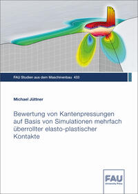 Bewertung von Kantenpressungen auf Basis von Simulationen mehrfach überrollter elasto-plastischer Kontakte