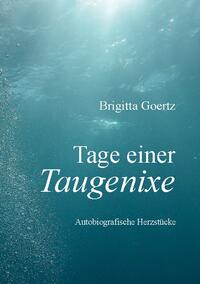 Tage einer Taugenixe