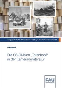 Die SS-Division "Totenkopf" in der Kameradenliteratur