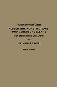 Vorlesungen Über Allgemeine Konstitutions- und Vererbungslehre