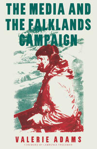 The Media and the Falklands Campaign