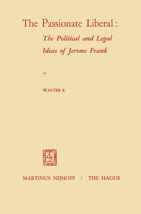 The Passionate Liberal: The Political and Legal Ideas of Jerome Frank