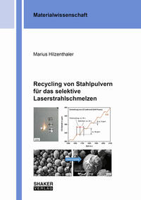 Recycling von Stahlpulvern für das selektive Laserstrahlschmelzen