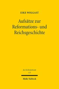 Aufsätze zur Reformations- und Reichsgeschichte