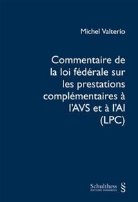 Commentaire de la loi fédérale sur les prestations complémentaires à l'AVS et à l'AI