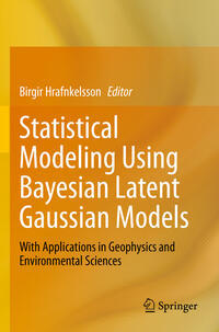 Statistical Modeling Using Bayesian Latent Gaussian Models