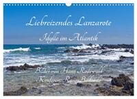 Liebreizendes Lanzarote - Idylle im Atlantik (Wandkalender 2025 DIN A3 quer), CALVENDO Monatskalender