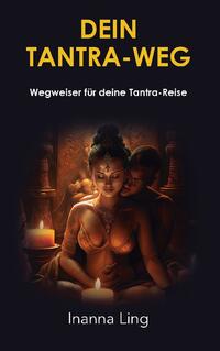 Dein Tantra-Weg