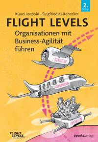 Flight Levels – Organisationen mit Business-Agilität führen