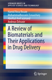 A Review of Biomaterials and Their Applications in Drug Delivery