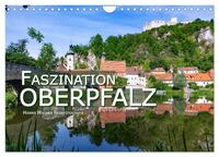 Faszination Oberpfalz (Wandkalender 2025 DIN A4 quer), CALVENDO Monatskalender