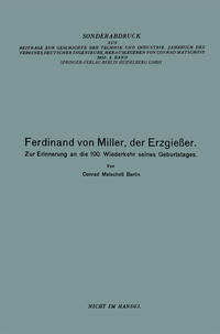 Ferdinand von Miller, der Erzgießer