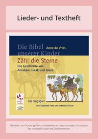 Die Bibel unserer Kinder: Zähl die Sterne - Die Geschichte von Abraham, Isaak und Jakob